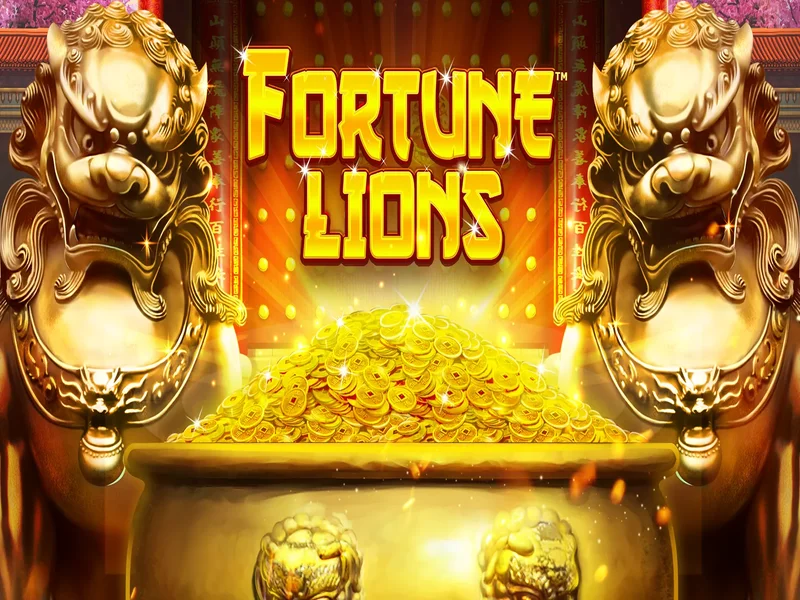 Fortune Lions - Đặt Cược Càng Nhiều Càng Nhanh Thắng Lớn