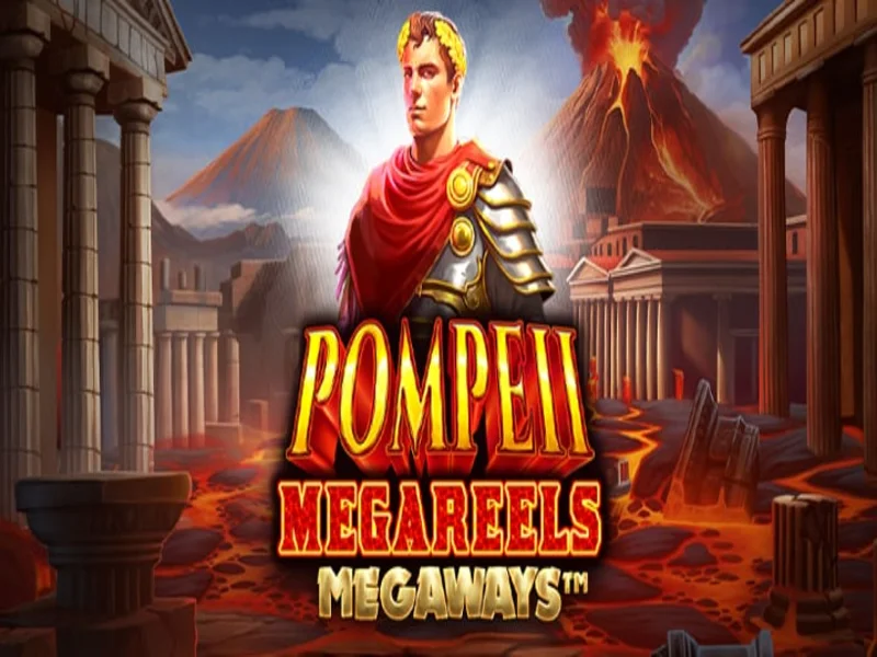 Pompeii Megareels Megaways - Siêu Phẩm Slot Nổ Hũ Lôi Cuốn