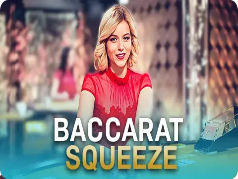 Squeeze Baccarat - Đa Dạng Các Mốc Đặt Cược Tại Tải Choáng 