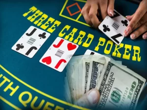 Three Cards Poker - Sự Lựa Chọn Cá Cược Đáng Tin Cậy